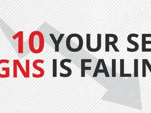 10 Signs Your SEO is Failing